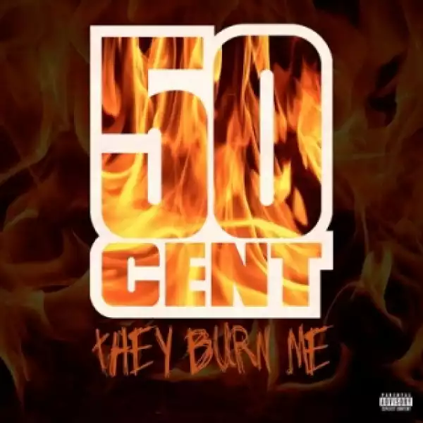 Instrumental: 50 Cent - They Burn Me